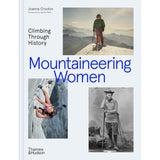 Mountaineering Women Climbing Through History W. Norton &