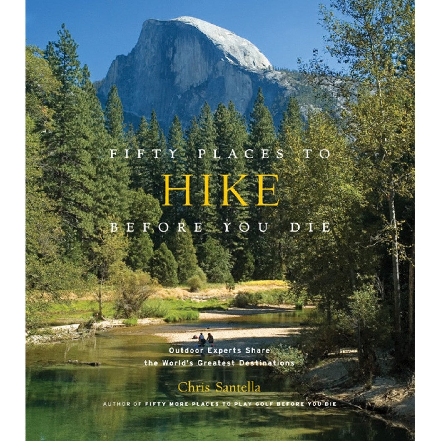 Fifty Places to Hike Before You Die Abrams