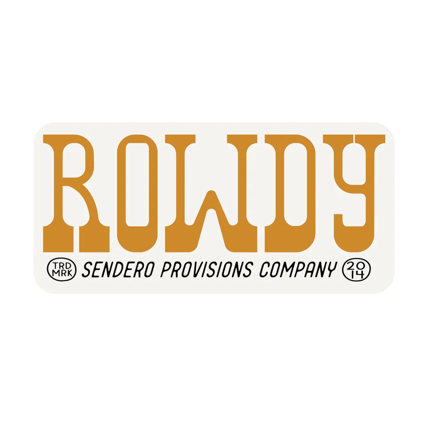 Rowdy Sticker Sendero Provisions Co. - CREAM / OS